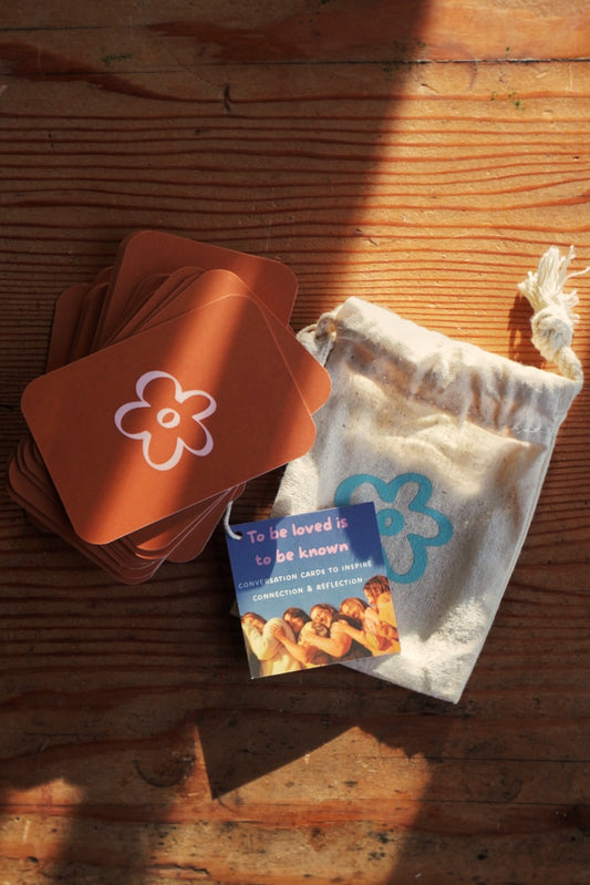 To Be Loved Is To Be Known: Conversation Card Deck